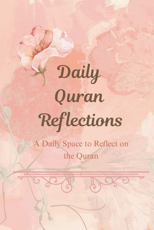 Daily Quran Reflections: A Daily Space to Reflect on the Quran