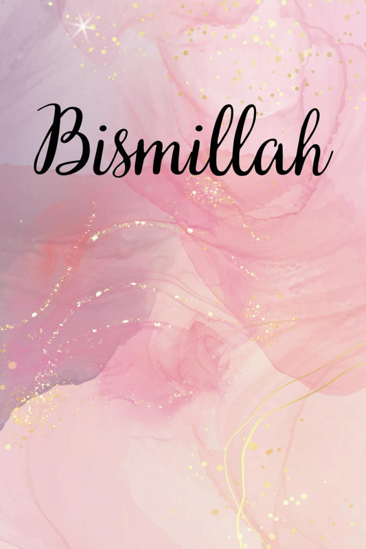 Bismillah: Muslim Journal for Women |120 Blank Lined Pages 6x9 Inch | Islamic Notebook |Journal Diary| Ramadan Eid |Gift for Muslim Women|