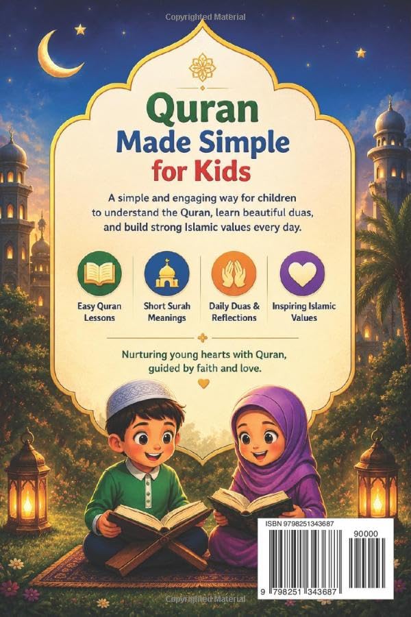 Quran Made Simple for Kids: Easy Lessons, Short Surah Meanings, and Inspiring Islamic Values for Muslim Children