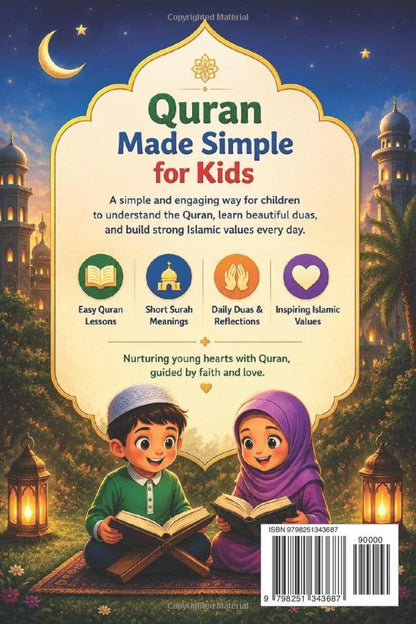 Quran Made Simple for Kids: Easy Lessons, Short Surah Meanings, and Inspiring Islamic Values for Muslim Children