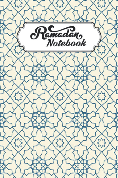 Ramadan Notebook: Ramadan Planner | Ramadan Notebook Journal | Ramadan Planner for Muslim | Ramadan Notebook for Kids | Ramadan Planner for Kids | Ramadan Planner for Women