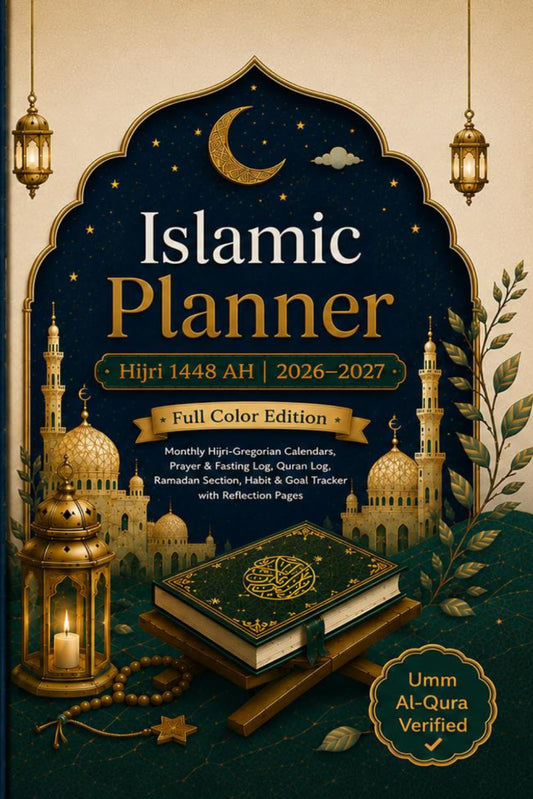 Islamic Planner Hijri 1448 AH 2026-2027: Monthly Hijri-Gregorian Calendars, Prayer & Fasting Log, Quran Log, Ramadan Section, Habit & Goal Tracker with Muhasabah & Reflection Pages