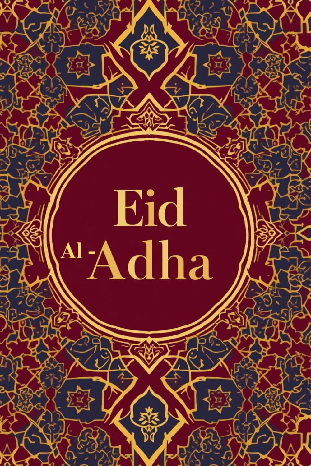 Eid Al Adha Notebook: A Beautiful Islamic Journal for Reflections, Notes, Gratitude, Duas & Eid Memories