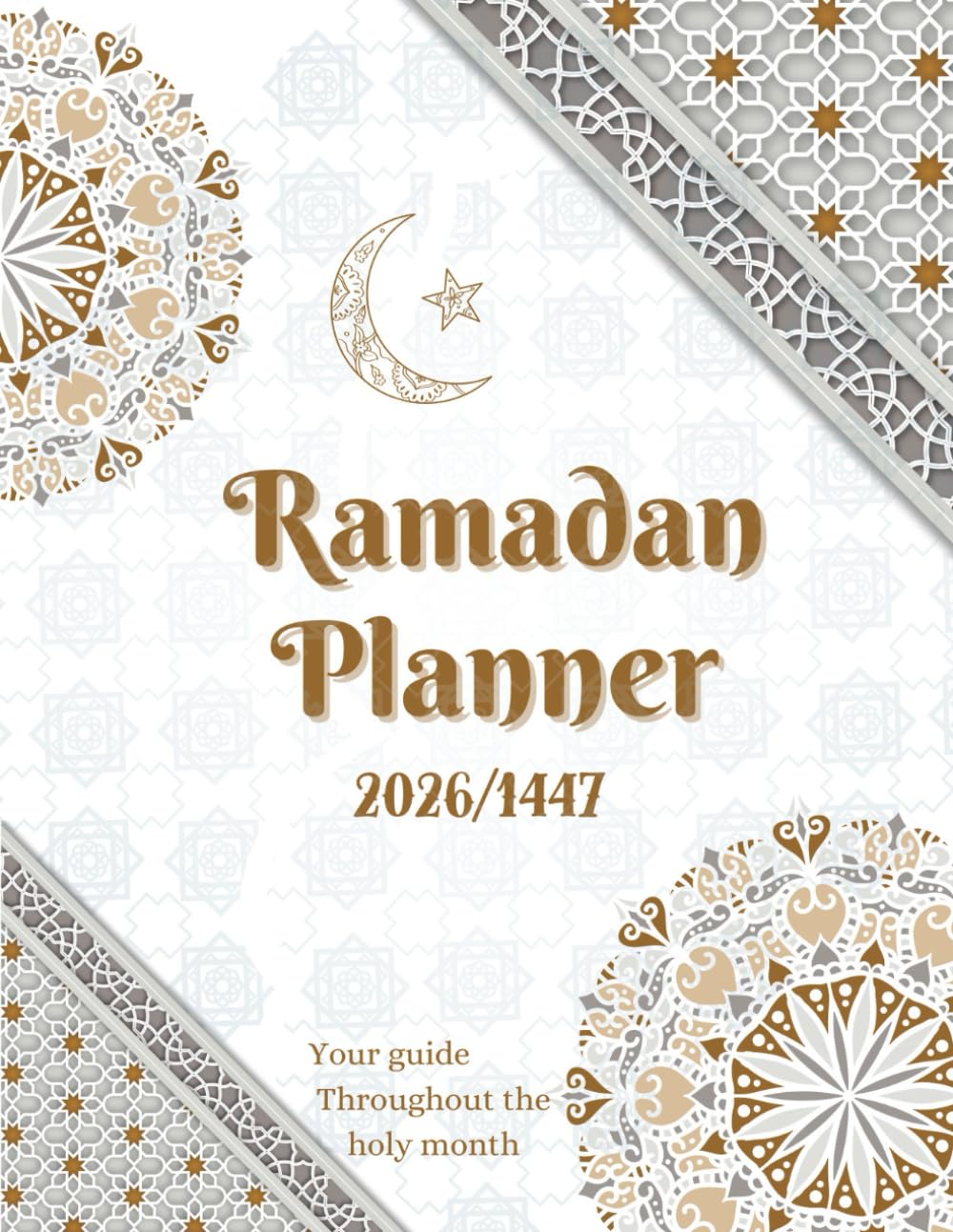 Ramadan planner 2026 1447: a muslim Guided Journal including Quran & Salah Tracker, Hadith, Dua Corners, hijri calendar for the holy month, and more ( perfect for new muslim revert )