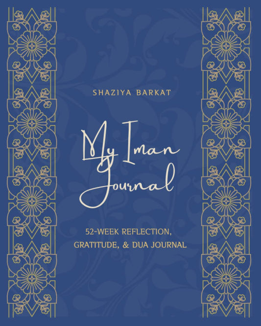 My Iman Journal: 52-Week Reflection, Gratitude, & Dua Journal