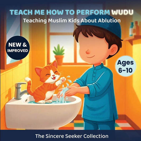 Teach Me How to Perform Wudu: Teaching Muslim Kids about Ablution (Islamic Books for Kids | Fun & Educational Islamic Series)