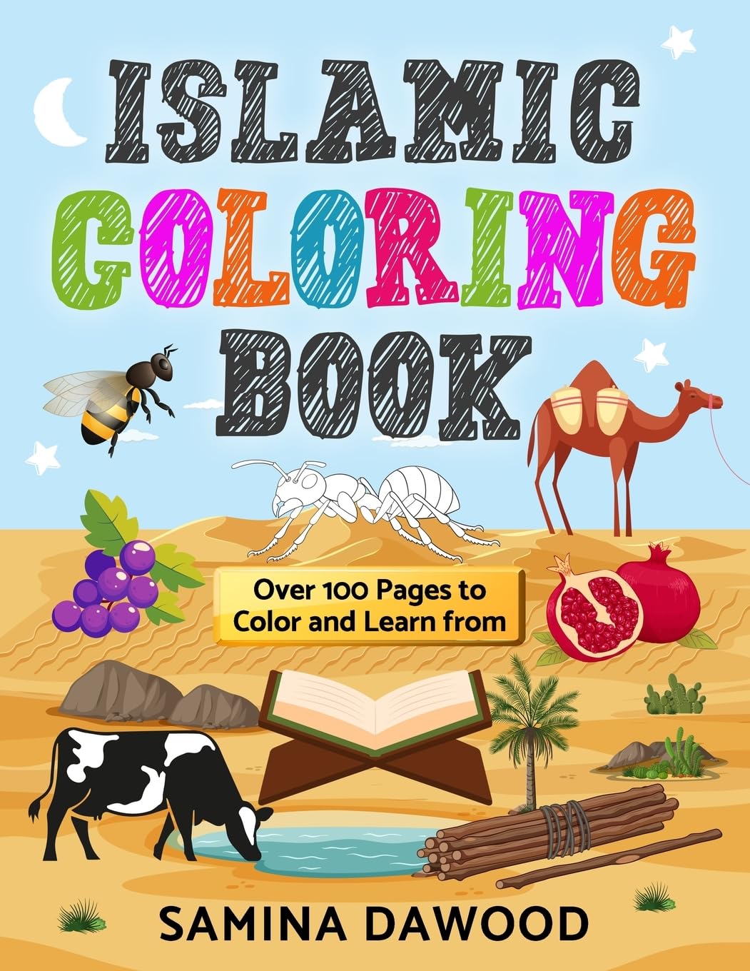 Islamic Coloring Book: Over 100 Pages to Color and Learn From (Fun Islamic Education for Kids)