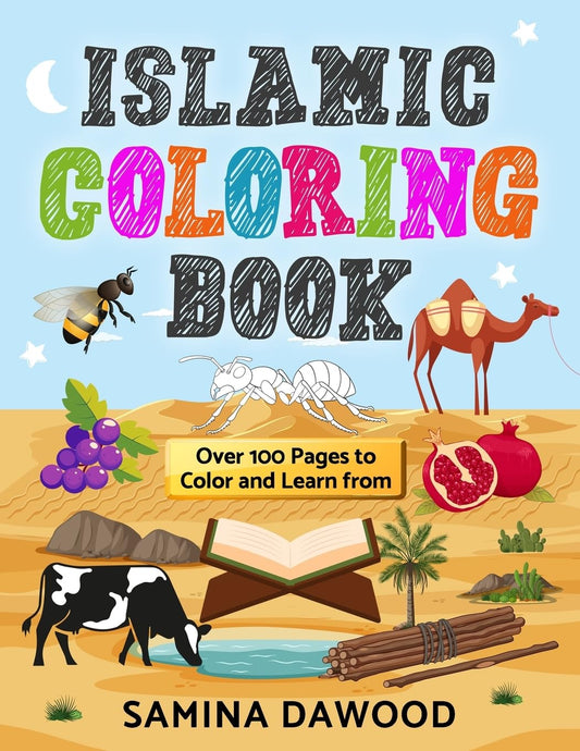 Islamic Coloring Book: Over 100 Pages to Color and Learn From (Fun Islamic Education for Kids)