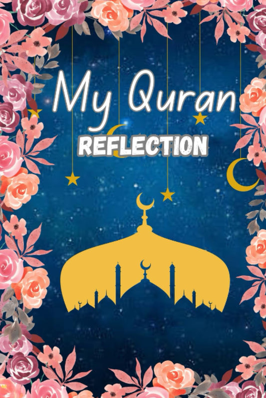 Quran study Ramadan reflection journal for women : Making The Most Out Of Ramadan