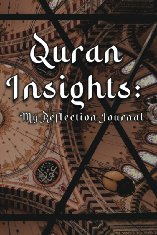 Quran Self Reflection Study Journal: Journaling for Happiness & Clarity Self-Reflection Ramadan Journal Islamic Diary Quran Notebook