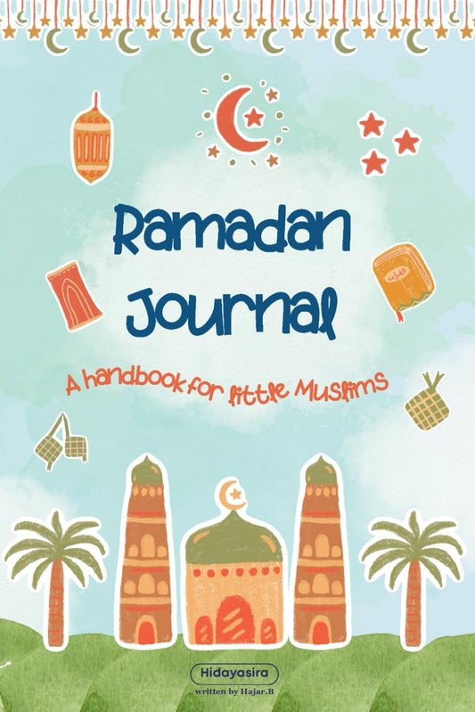 Ramadan Journal for Kids: Daily Reflections, Activities & Habit Tracking for Little Muslims