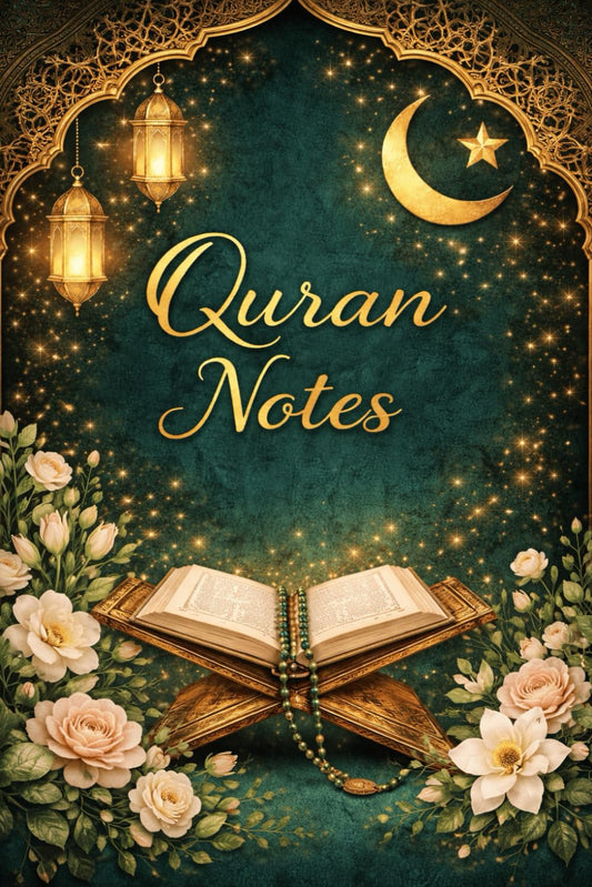 Qur’an Notes | A Reflection & Study Journal: Qur’an Notes | A Reflection & Study Journal