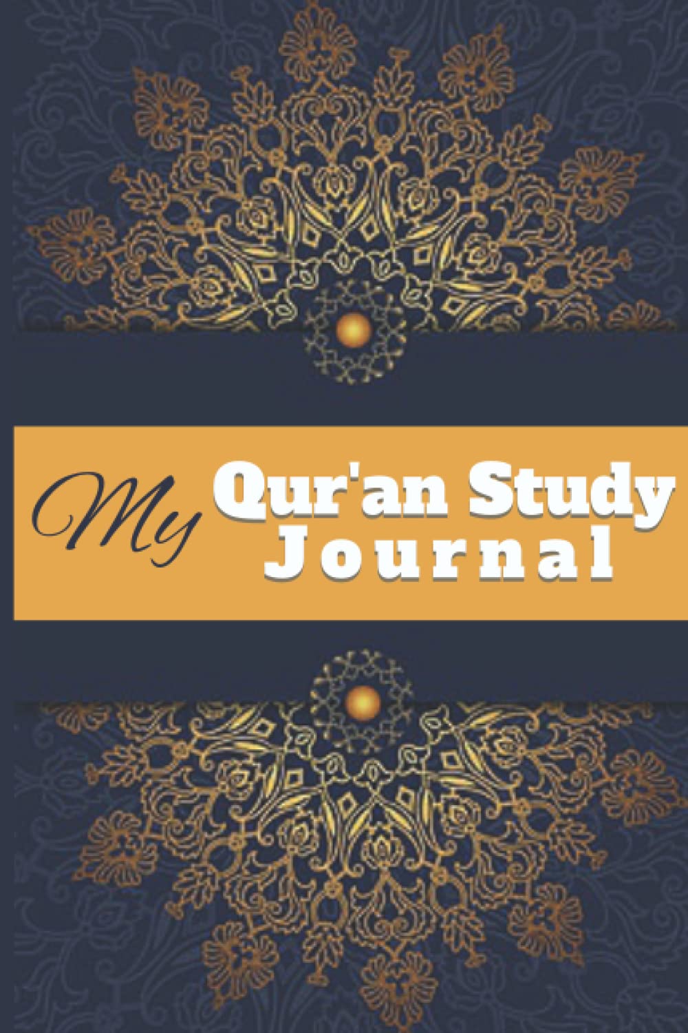 My Quran Study Journal: Quran study journal; reflections on Quran verses; Journal for reflections